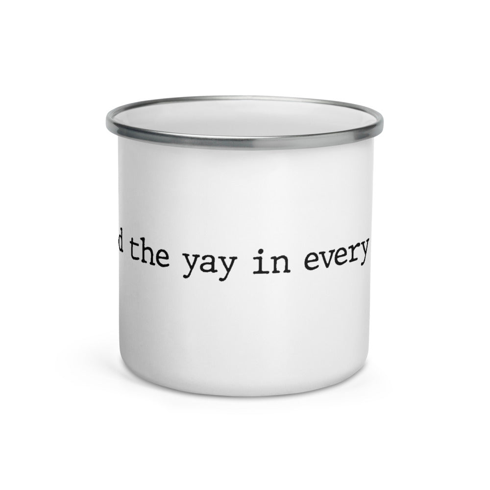 Find the Yay in Every Day Enamel Mug