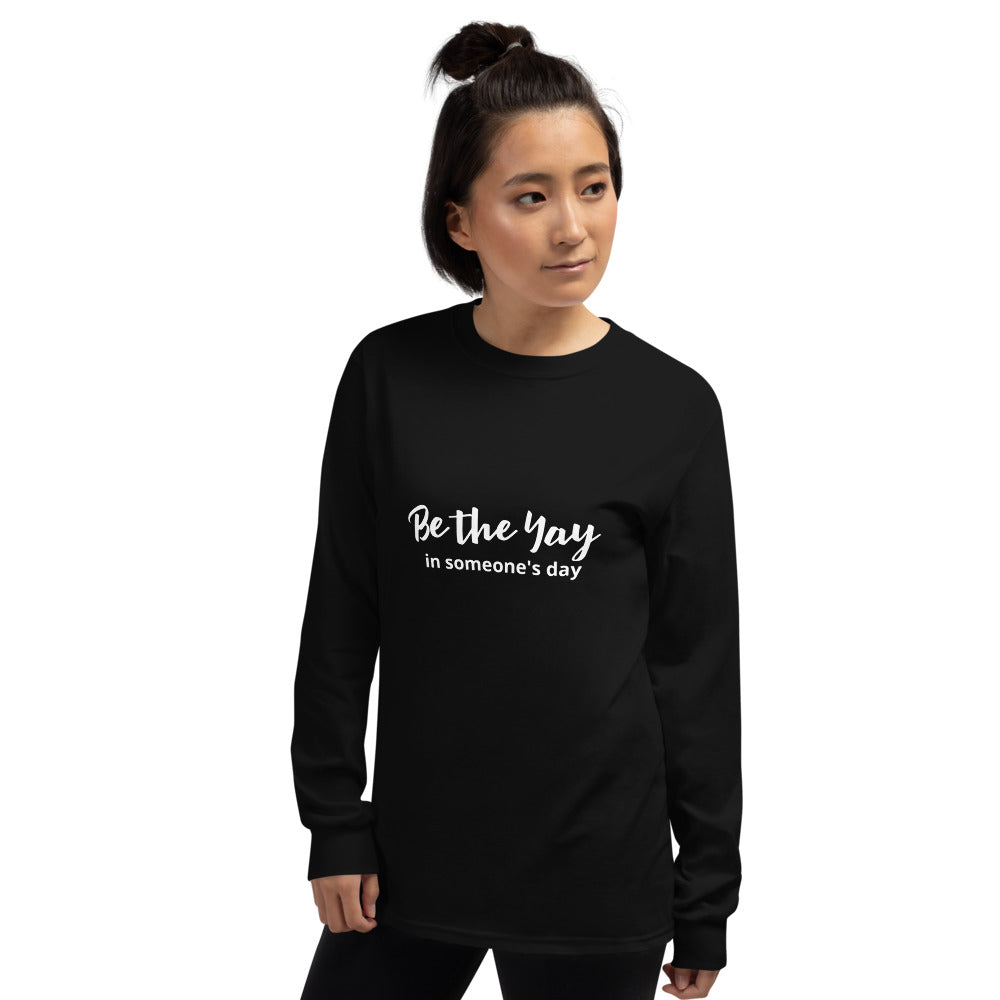 Be the Yay Unisex Sleeve Shirt