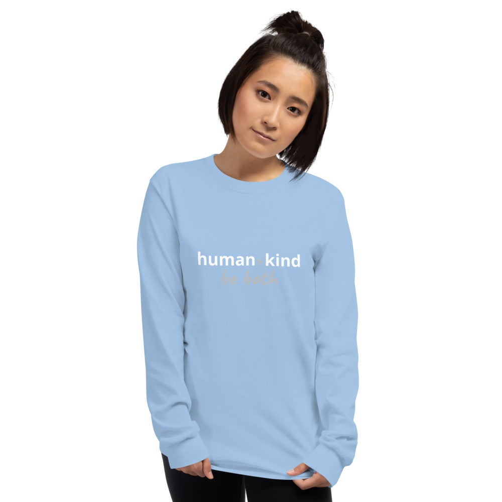 Human-Kind Be Both Long Sleeve Unisex Shirt