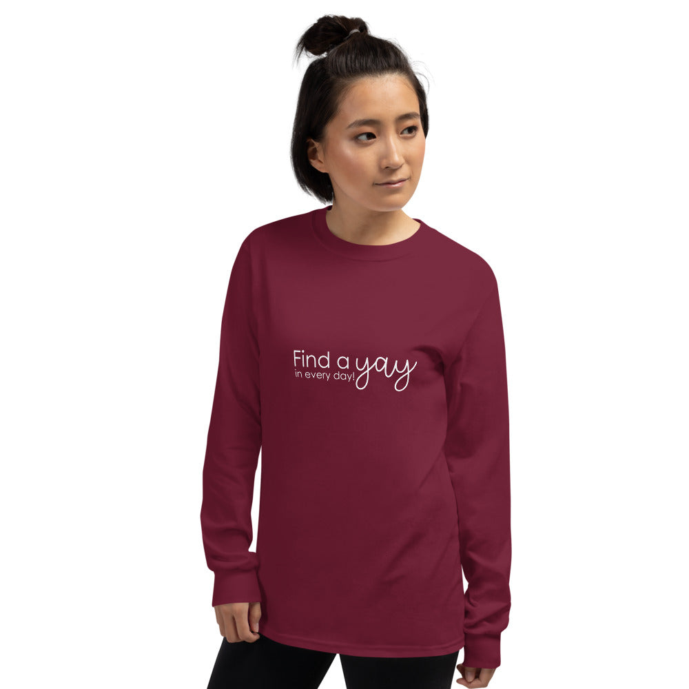 Find the Yay in Every Day Long Sleeve T-Shirt