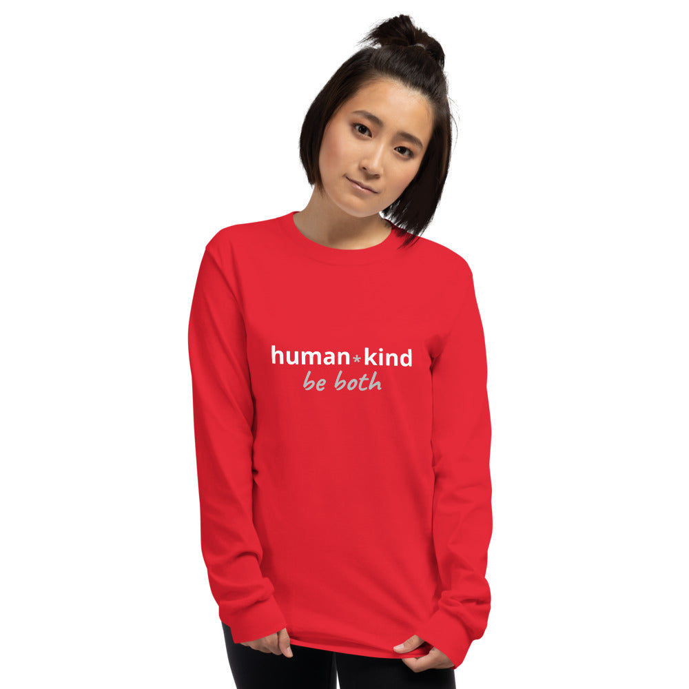 Human-Kind Be Both Long Sleeve Unisex Shirt