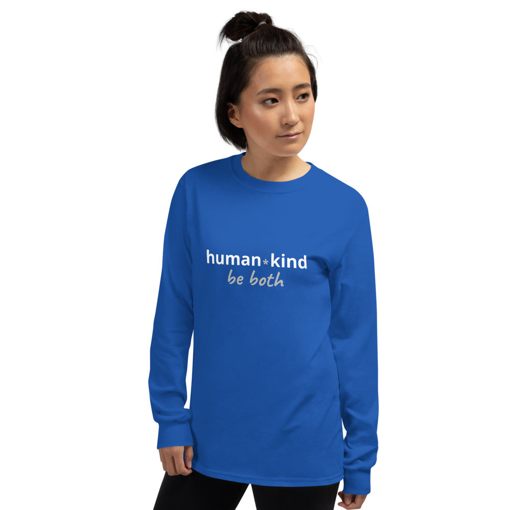 Human-Kind Be Both Long Sleeve Unisex Shirt