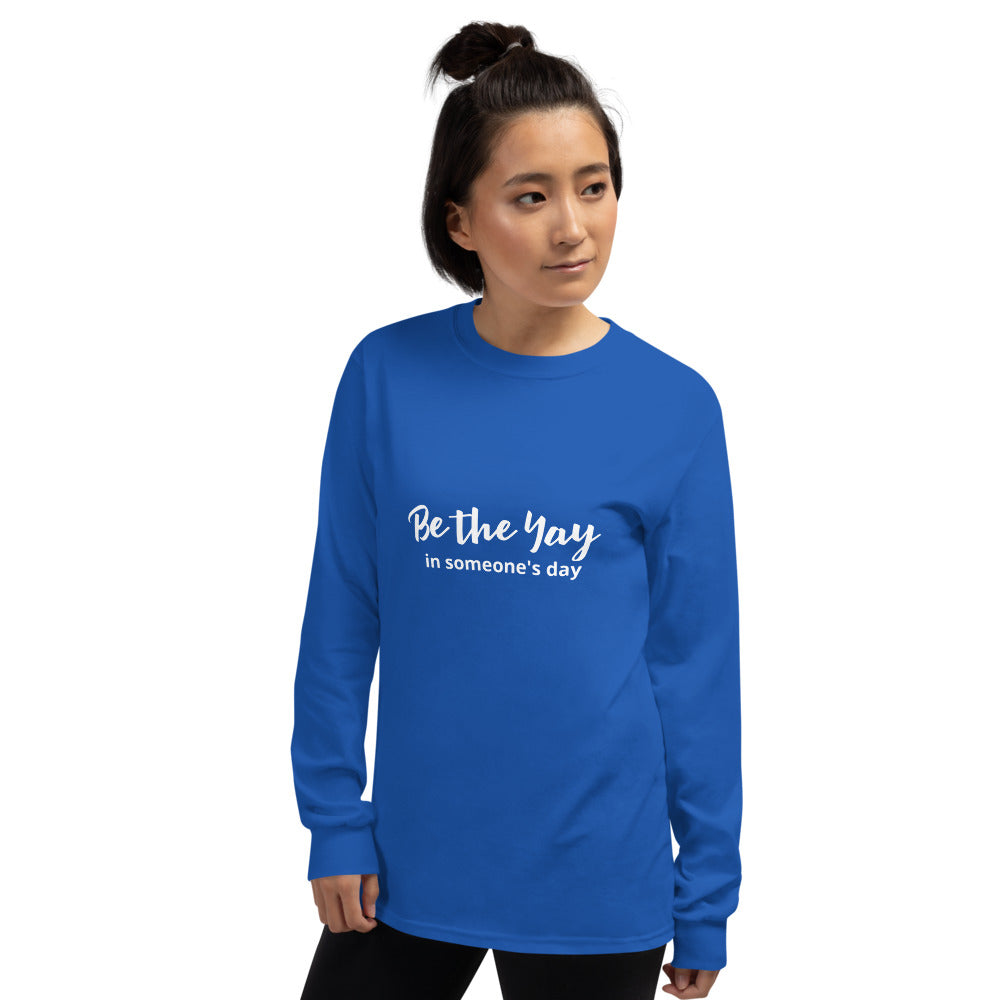 Be the Yay Unisex Sleeve Shirt