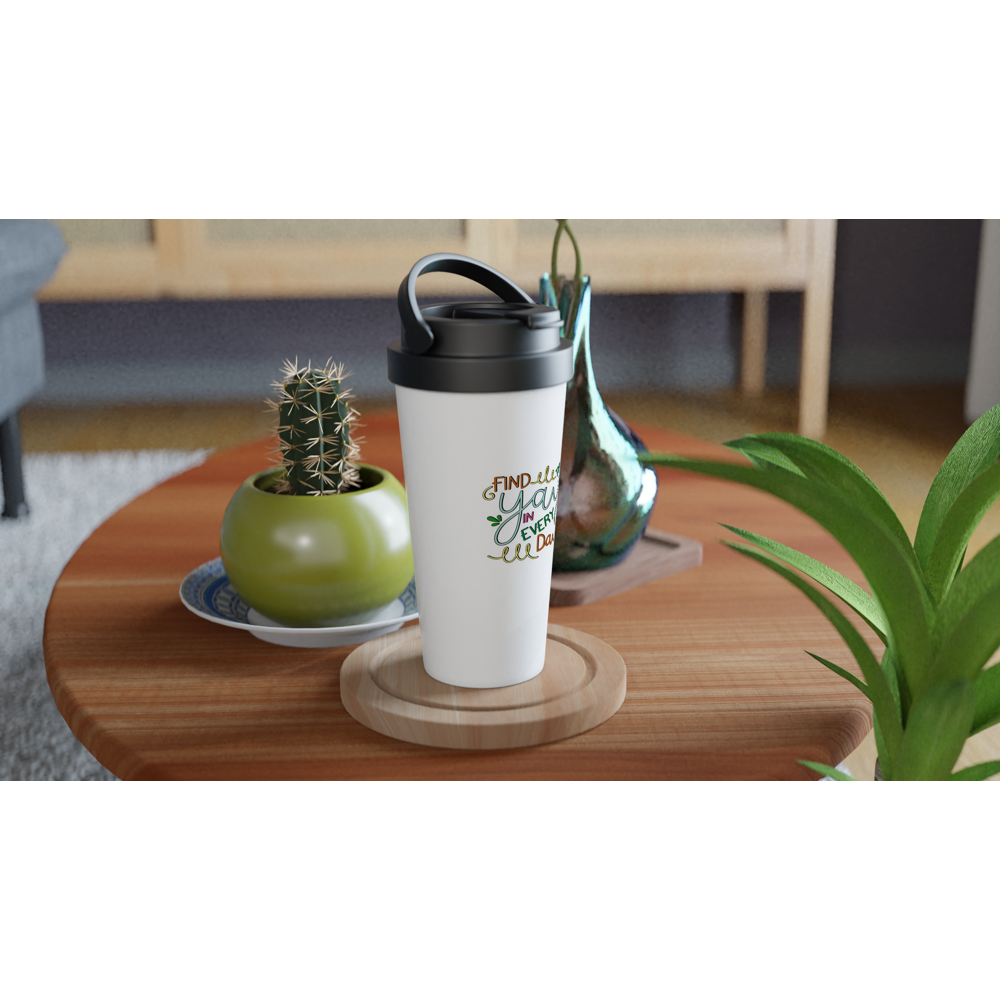 Find the Yay in Every Day Colorful 15oz Stainless Steel Travel Mug