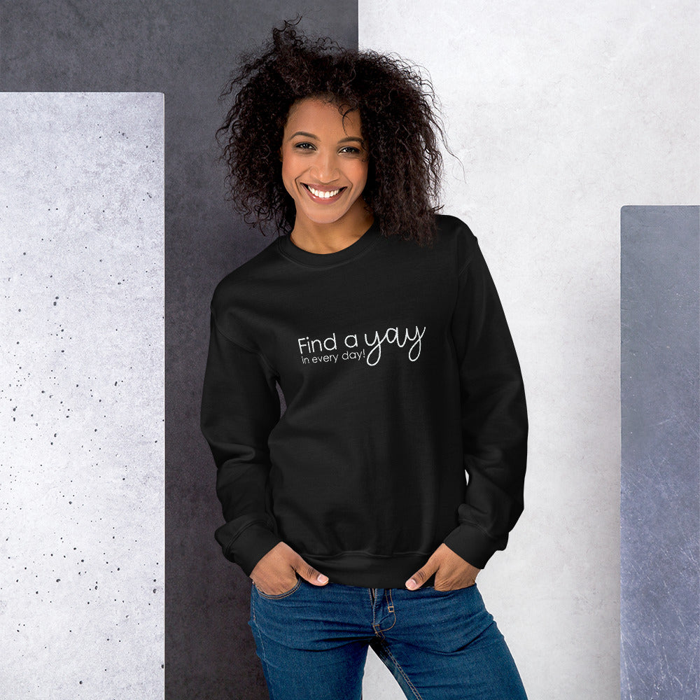 Find the Yay Fleece Sweatshirt