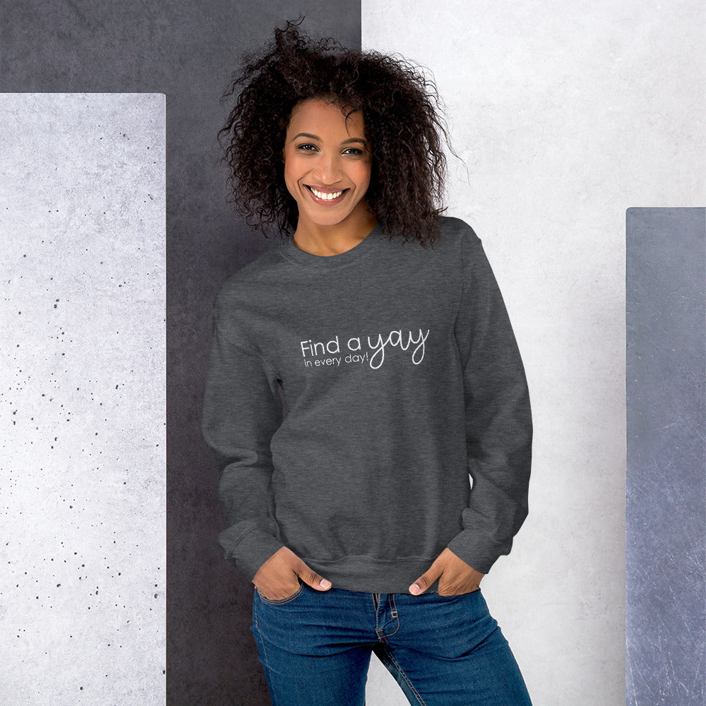 Find the Yay Fleece Sweatshirt