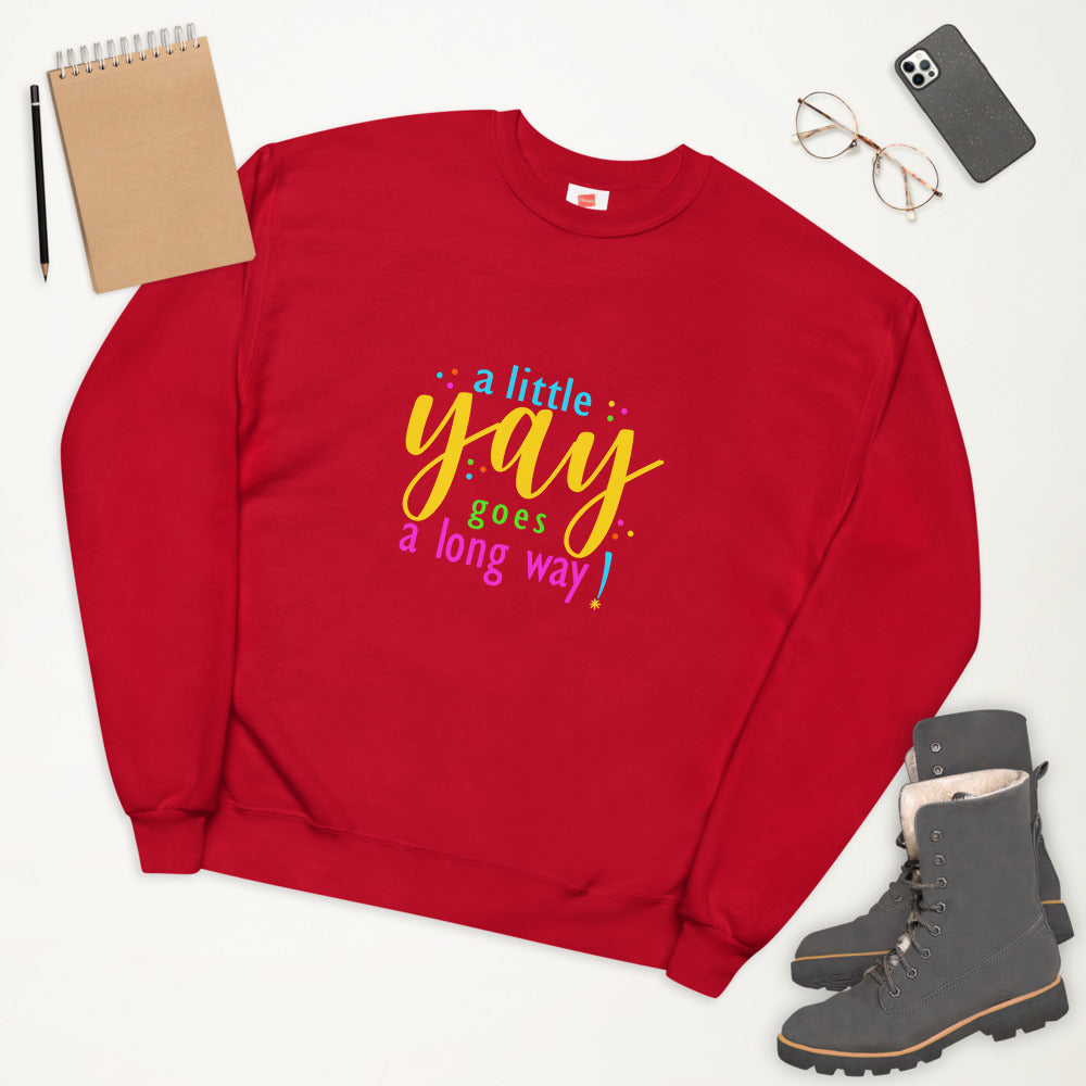A Little Yay Unisex Fleece Sweatshirt