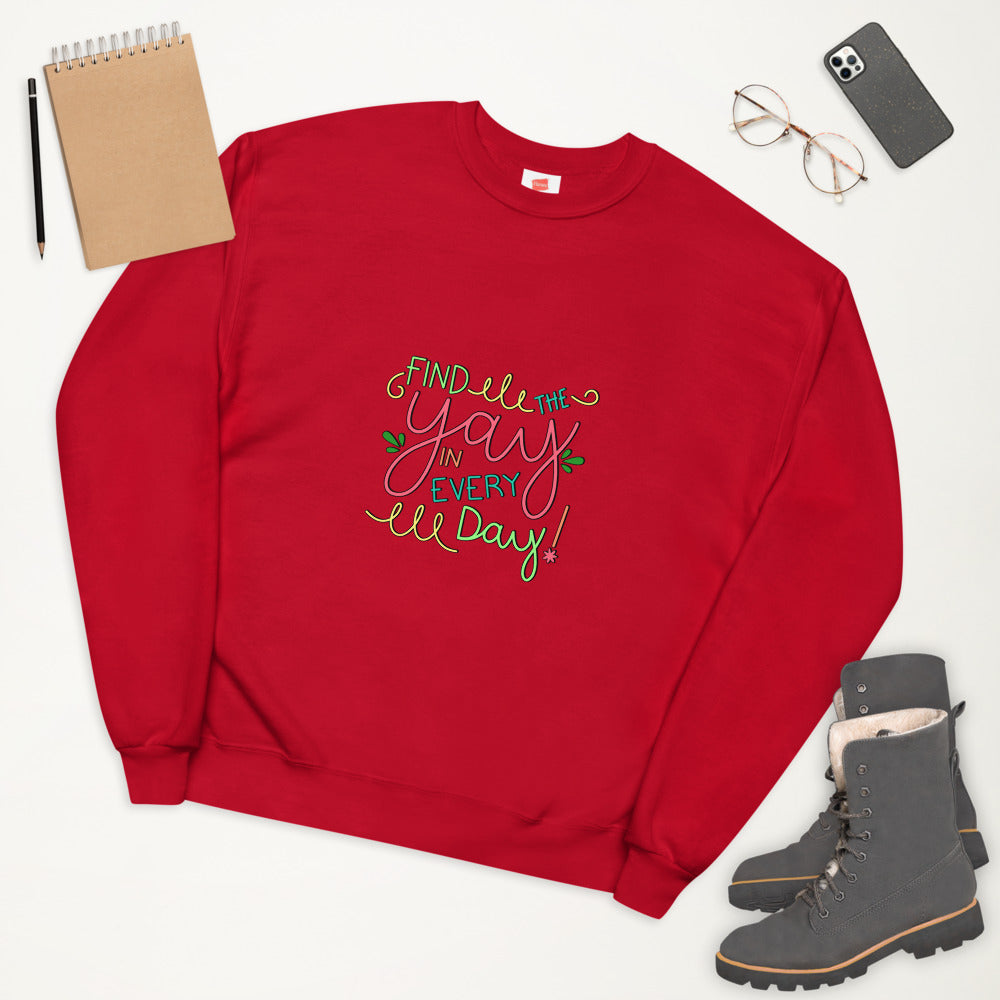 Find the Yay Unisex Fleece Sweatshirt