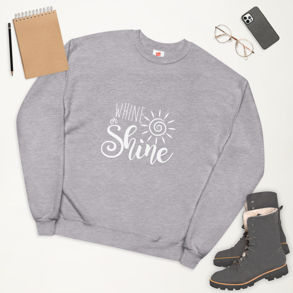 Whine or Shine Unisex Fleece Sweatshirt