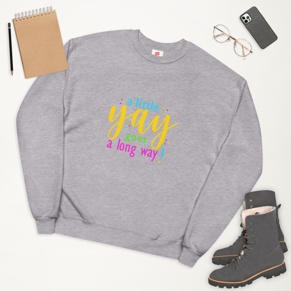 A Little Yay Unisex Fleece Sweatshirt