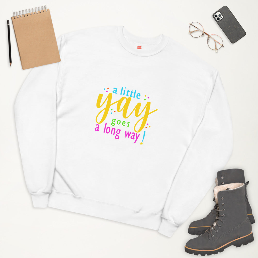 A Little Yay Unisex Fleece Sweatshirt