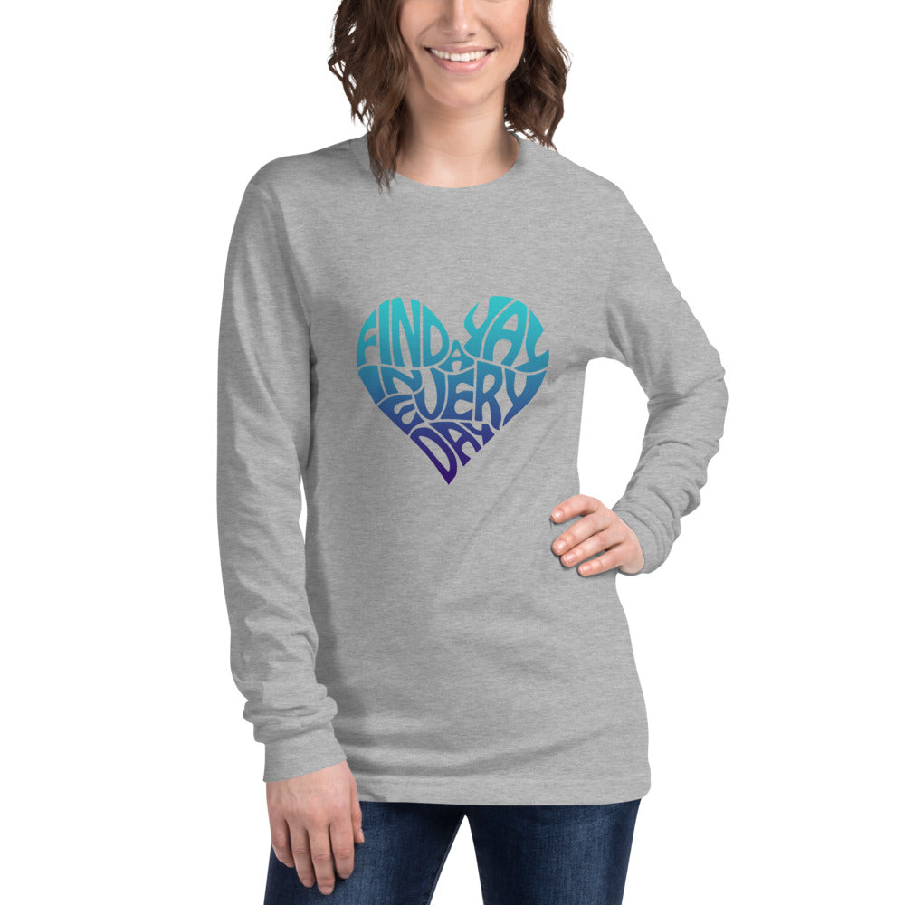 Find a Yay in Every Day Unisex Long Sleeve Tee