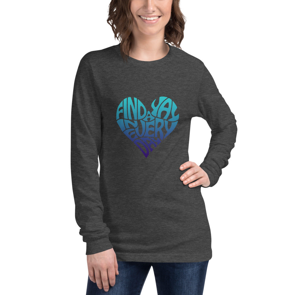 Find a Yay in Every Day Unisex Long Sleeve Tee