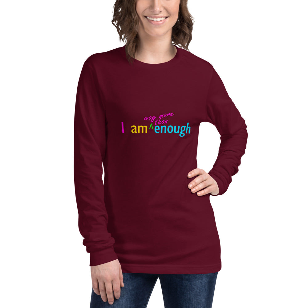 More Than Enough Unisex Long Sleeve Tee