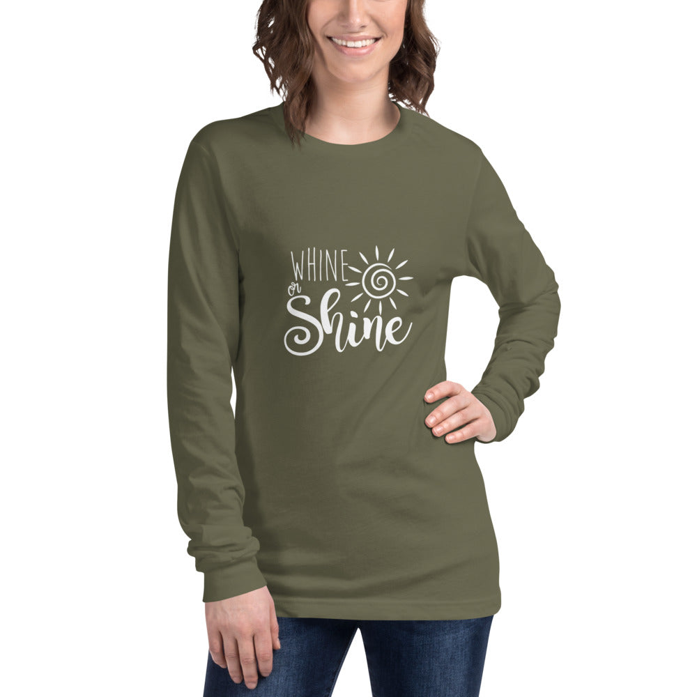 Whine or Shine Unisex Long Sleeve Tee
