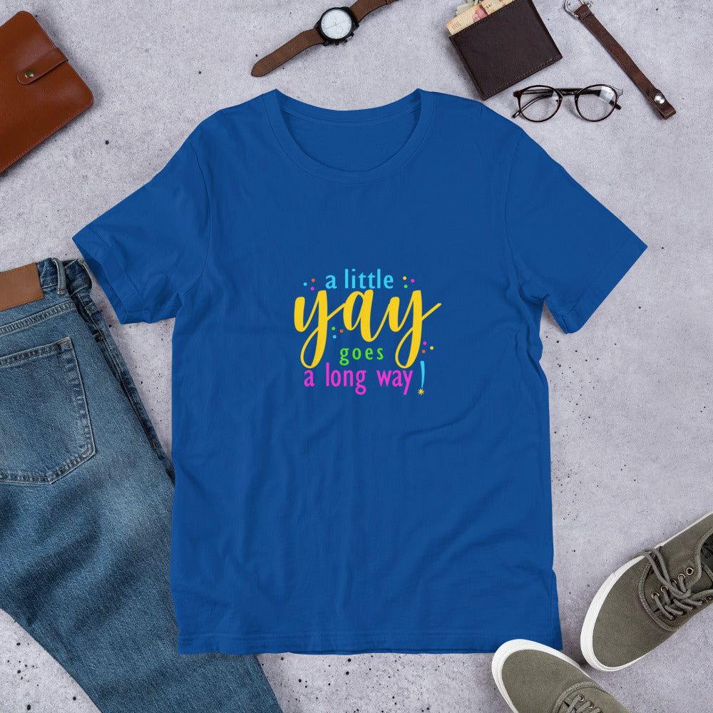 A Little Yay Short-Sleeve Unisex T-Shirt