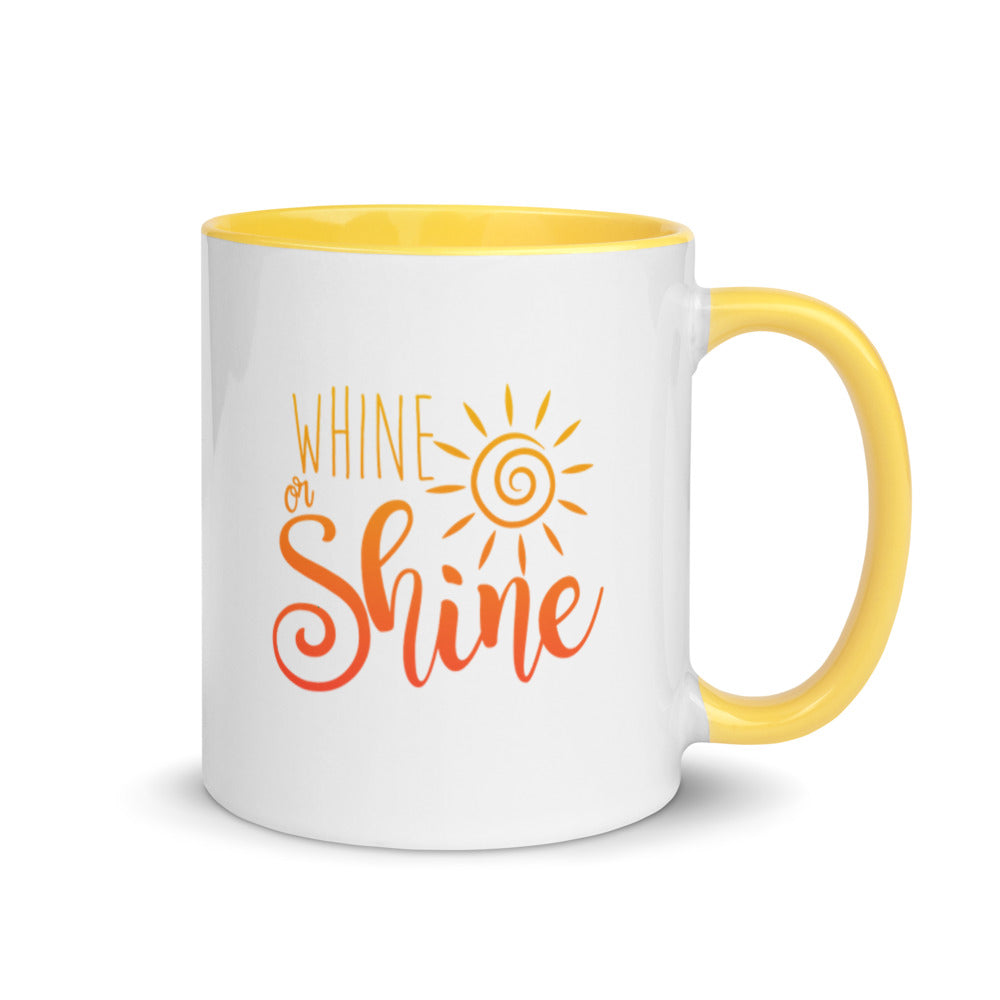 Whine or Shine with Your Morning Coffee or Tea, 11 oz. Mug