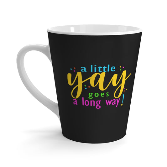 A Little Yay 12 Oz. Mug