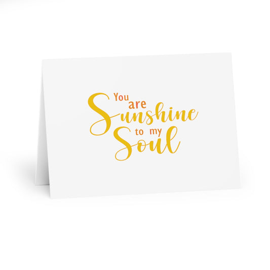 You are Sunshine to My Soul Greeting Cards (5 Pack)