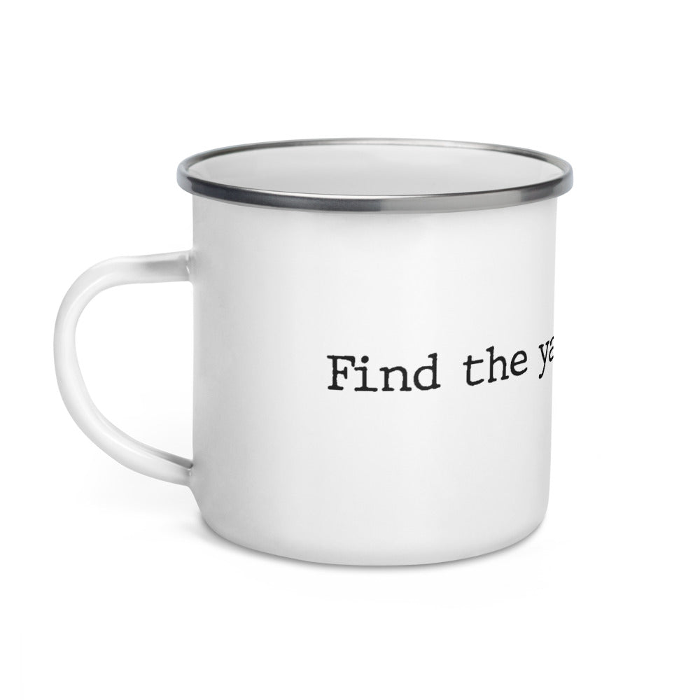 Find the Yay in Every Day Enamel Mug