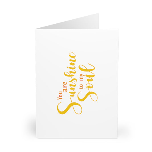 You are Sunshine to My Soul Greeting Cards (5 Pack)