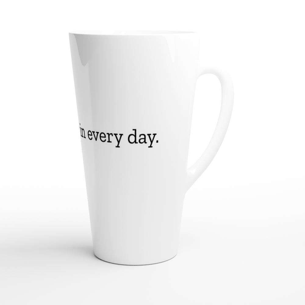 Find the Yay in Every Day Simple White 17oz Ceramic Mug