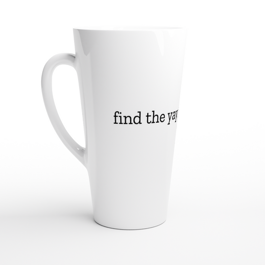 Find the Yay in Every Day Simple White 17oz Ceramic Mug
