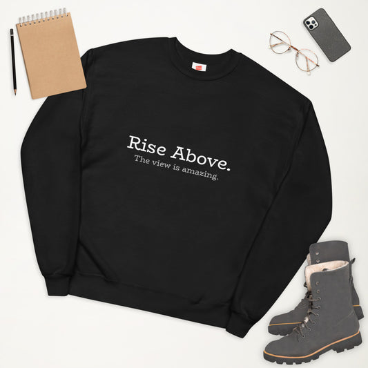 Rise Above Unisex Fleece Sweatshirt