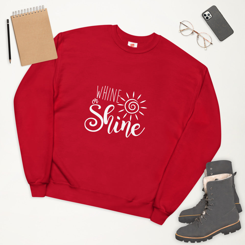 Whine or Shine Unisex Fleece Sweatshirt