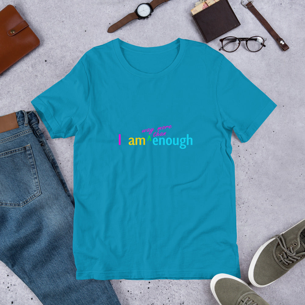 I Am Way More Than Enough Short-Sleeve Unisex T-Shirt