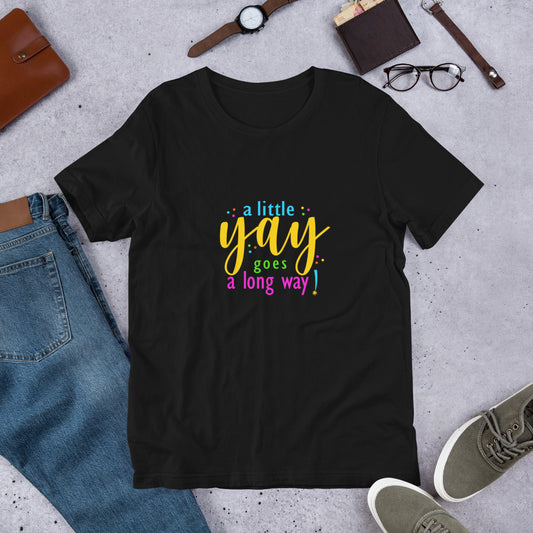 A Little Yay Short-Sleeve Unisex T-Shirt